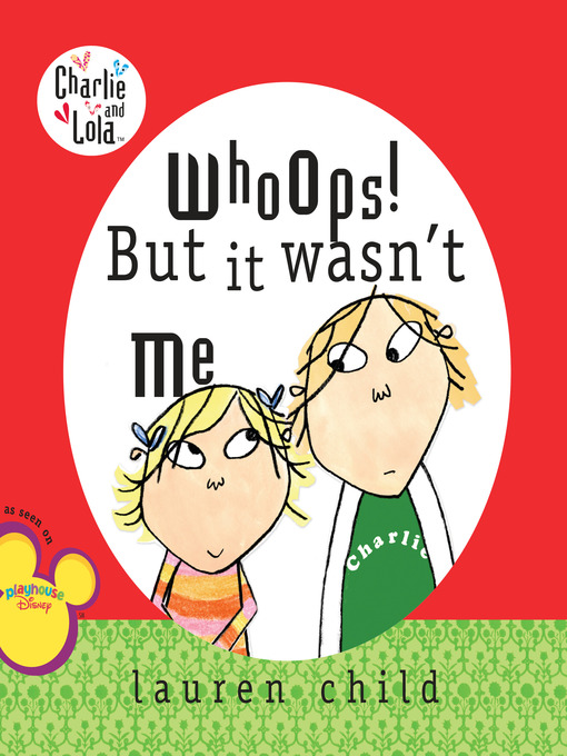 Title details for Whoops! But It Wasn't Me by Lauren Child - Available